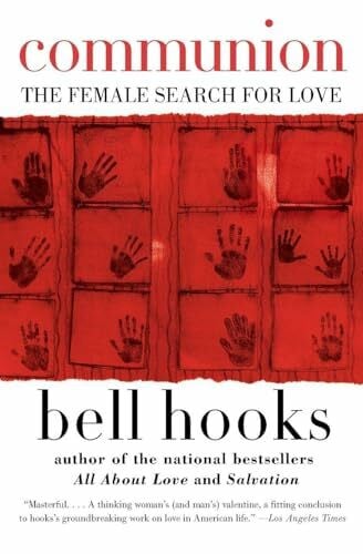 hooks, bell Communion: The Female Search for Love (Love Song to the Nation, 2, Band 2)
