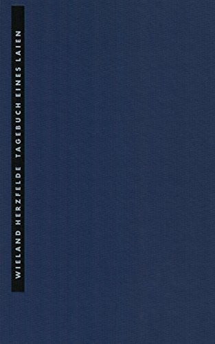 Herzfelde, Wieland Tagebuch eines Laien