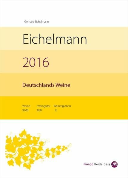 Eichelmann, Gerhard Eichelmann 2016 Deutschlands Weine