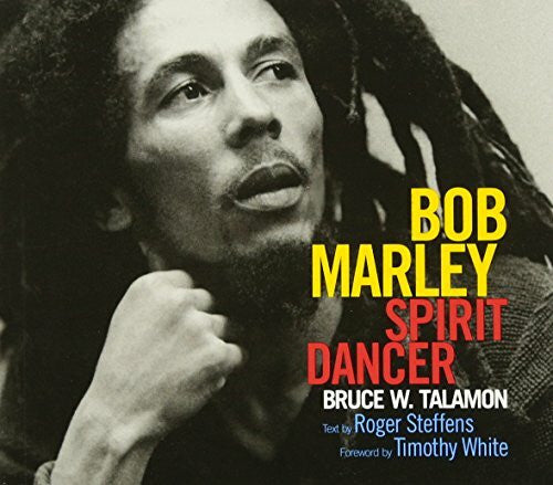 Talamon, Bruce W. Bob Marley: Spirit Dancer