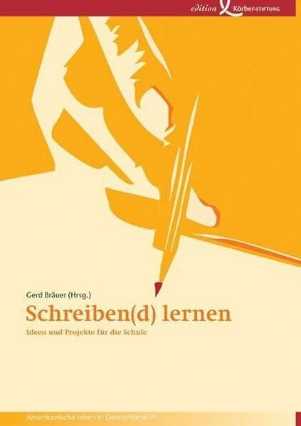 Bräuer, Gerd Schreiben(d) lernen: Ideen und Projekte für die Schule