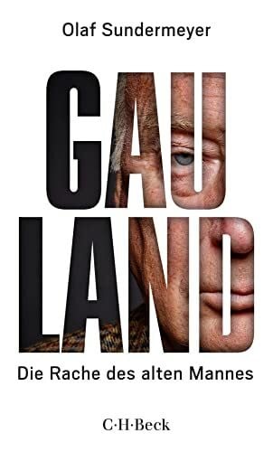 Sundermeyer, Olaf Gauland: Die Rache des alten Mannes (Beck Paperback)
