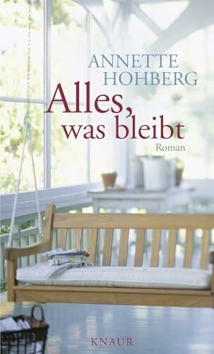 Hohberg, Annette Alles, was bleibt: Roman