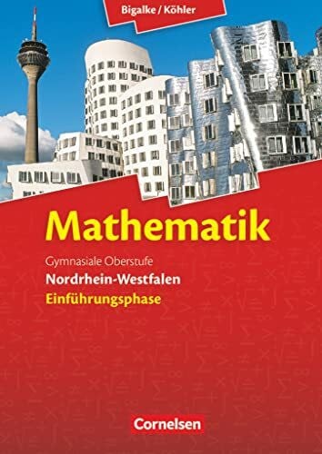 Ledworuski, Gabriele Bigalke/Köhler: Mathematik - Nordrhein-Westfalen - Ausgabe 2014 - Einführungsphase: Schulbuch
