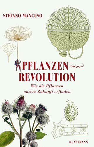 Mancuso, Stefano Pflanzenrevolution: Wie die Pflanzen unsere Zukunft erfinden