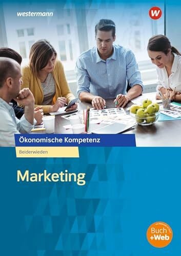 Beiderwieden, Arndt Marketing: Arbeitsbuch (Ökonomische Kompetenz)
