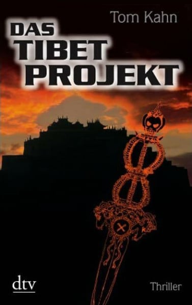 Kahn, Tom Das Tibetprojekt: Thriller (dtv Unterhaltung)