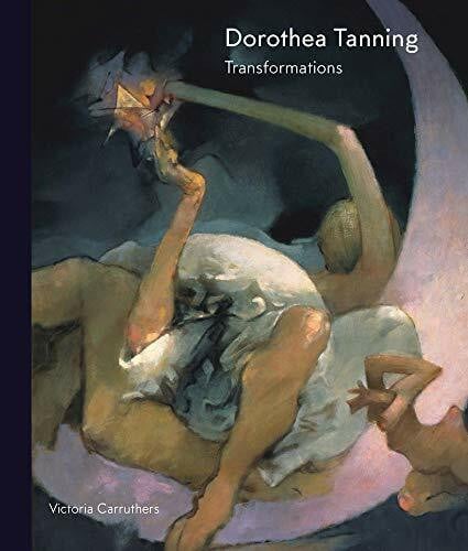 Carruthers, Victoria Dorothea Tanning: Transformations