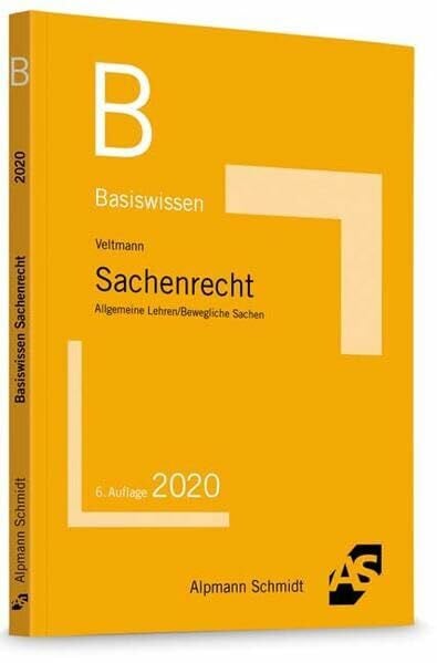 Veltmann, Till Basiswissen Sachenrecht: Allgemeine Lehren / Bewegliche Sachen (Basiswissen (ehemals: BasisSkripten))