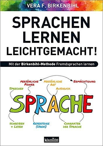 Vera F. Birkenbihl Sprachen lernen leichtgemacht!: Mit der Birkenbihl-Methode Fremdsprachen lernen