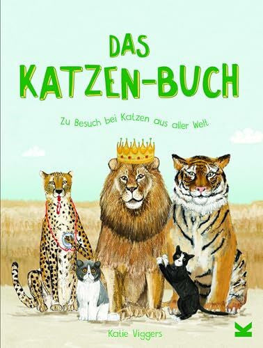 Katie Viggers Das Katzen-Buch. Zu Besuch bei Katzen aus aller Welt