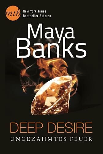 Bumke, Brigitte Deep Desire - Ungezähmtes Feuer: 1. Habe ich dich schon mal geküsst? / 2. Unvergesslich wie deine Leidenschaft (New York Times Bestseller Autoren: Romance)