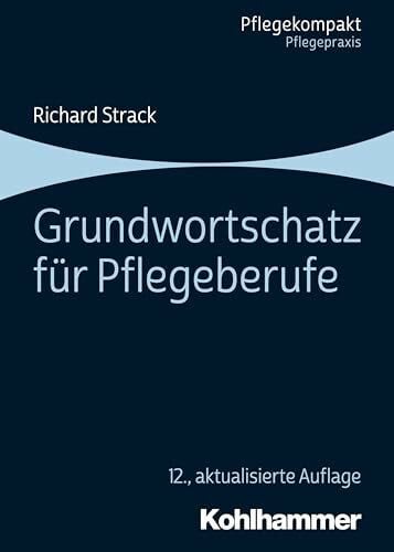 Strack, Richard Grundwortschatz für Pflegeberufe (Pflegekompakt)