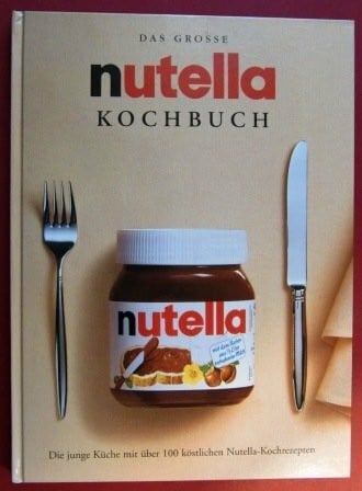 k.A. Das Große Nutella-Kochbuch