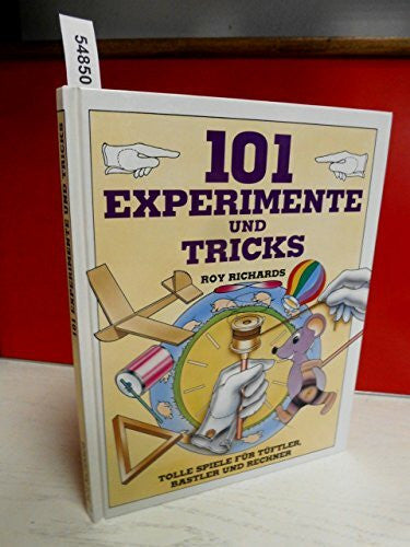 Roy Richards 101 Experimente und Tricks