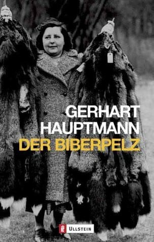 Hauptmann, Gerhart Der Biberpelz
