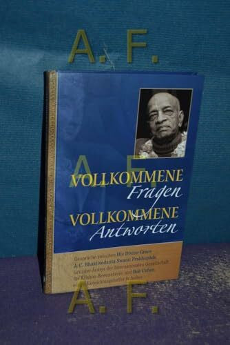 The Bhaktivedanta Book Trust Vollkommene Fragen – Vollkommene Antworten: Gespräche zwischen Bhaktivedanta Swami Prabhupada und Bob Cohen, einem Entwicklungshelfer in Indien