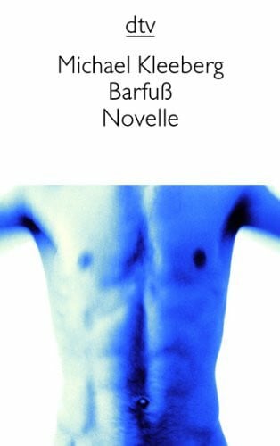 Kleeberg, Michael Barfuß: Novelle (dtv Literatur)