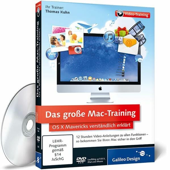 Kuhn, Thomas Das große Mac-Training - 12 Stunden Video-Workshops für Einsteiger, Umsteiger und Fortgeschrittene: OS X Mavericks komplett erklärt – 12 Stunden ... und Fortgeschrittene (Galileo Design)