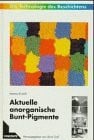 Endriss, Hartmut Aktuelle anorganische Bunt-Pigmente