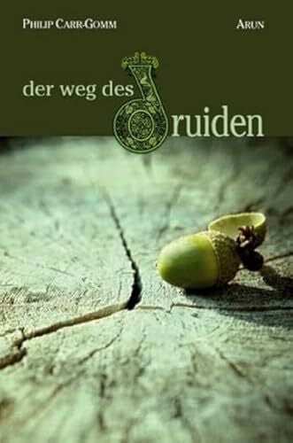 Charpentier, Annette Der Weg des Druiden: Eine Reise durch die keltische Spiritualität