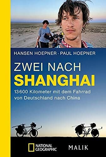 Müller, Marie-Sophie Zwei nach Shanghai: 13600 Kilometer mit dem Fahrrad von Deutschland nach China