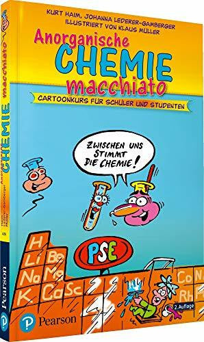 Müller, Klaus Anorganische Chemie macchiato. Für Schüler und Studenten: Cartoonkurs für Schüler und Studenten (Pearson Studium - Scientific Tools)