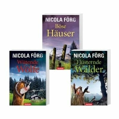 NICOLA FÖRG Böse Häuser/Flüsternde Wälder/Wütende Wölfe (3 Krimis)