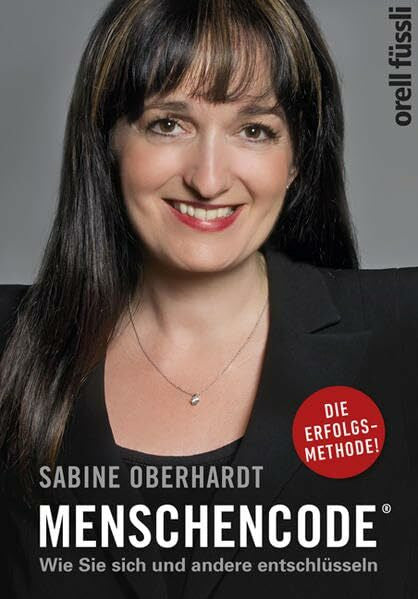 Oberhardt, Sabine Menschencode®: Wie Sie sich und andere entschlüsseln