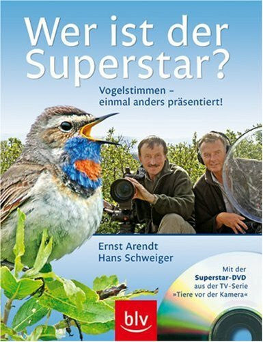 Wer ist der Superstar? Vögel im Sänger-Wettstreit: Mit der Superstar-DVD aus der Serie 'Tiere vor der Kamera'