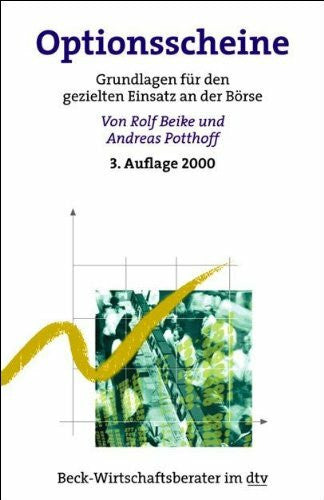 Potthoff, Andreas Optionsscheine: Grundlagen für gezielten Einsatz an der Börse: Grundlagen für den gezielten Einsatz an der Börse (dtv Fortsetzungsnummer 71, Band 50812)