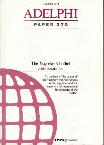 Zametica, J. Yugoslav Conflict (Adelphi Papers)
