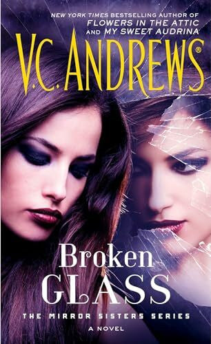 Andrews, V.C. Broken Glass (Volume 2) (The Mirror Sisters Series, Band 2)