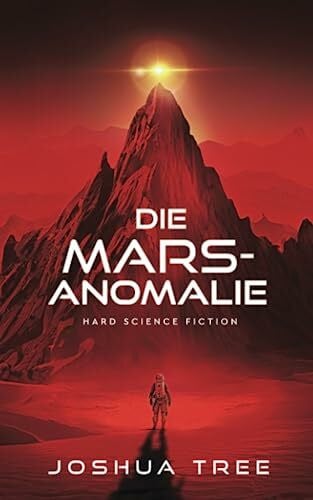 Tree, Joshua Die Mars-Anomalie: Hard Science Fiction