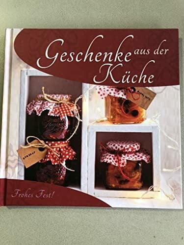 Compact Verlag Geschenke aus der Küche - Weihnachtsbacken - Backen - Einmachen - Verschenken