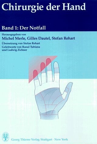 Rehart, Stefan Chirurgie der Hand, 2 Bde., Bd.1, Der Notfall