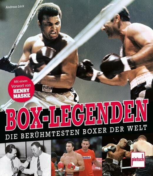 Lück, Andreas Box-Legenden: Die berühmtesten Boxer der Welt