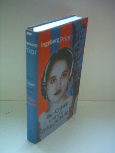 Prior, Ingeborg Der Clown und die Zirkusreiterin
