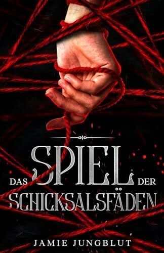Jungblut, Jamie Das Spiel der Schicksalsfäden