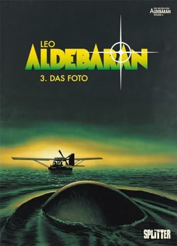 Leo Aldebaran. Band 3: Das Foto