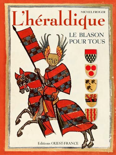 Froger, Michel L'héraldique: Le blason pour tous