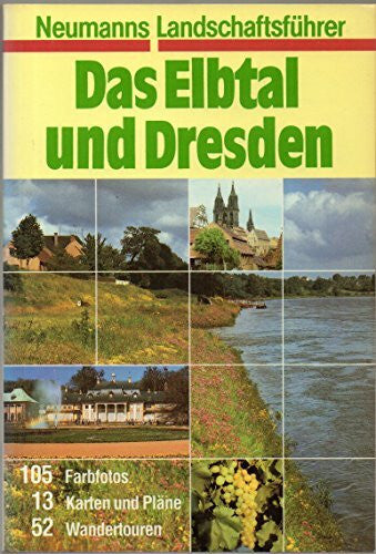 Hermann Thomas Das Elbtal und Dresden. Neumanns Landschaftsführer. Mit 52 Wandertouren