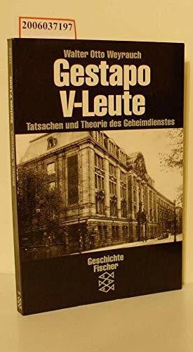 Weyrauch, Walter O Gestapo V-Leute. Tatsachen und Theorie des Geheimdienstes. Untersuchungen zur Geheiomen Staatspolizeit während der nationalsozialistischen Herrschaft
