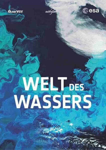 eoVision esa Welt des Wassers