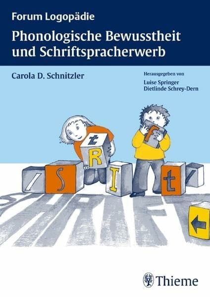 Schnitzler, Carola Dorothée Phonologische Bewusstheit und Schriftspracherwerb (Forum Logopädie)