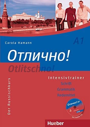 Hamann, Carola Otlitschno! A1: Der Russischkurs.Schrift – Grammatik – Redemittel / Intensivtrainer mit Audio-CD (Otlitschno! aktuell)