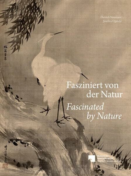 Ogando, Josefina Fasziniert von der Natur / Fascinated by Nature: Hrsg.: Museum für Asiatische Kunst, Staatliche Museen zu Berlin. Katalog zur Ausstellung im Museum für Asiatische Kunst Berlin, 2012. Dtsch.-Engl.