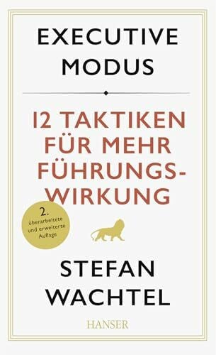 Wachtel, Stefan Executive Modus: 12 Taktiken für mehr Führungswirkung (plus E-Book inside)