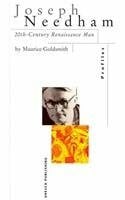 Goldsmith, Maurice Joseph Needham: 20th-century Renaissance Man (Profiles Series)