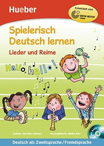 Alex, Maike Lieder und Reime: Deutsch als Zweitsprache / Fremdsprache / Buch mit eingelegter Audio-CD (Spielerisch Deutsch lernen)